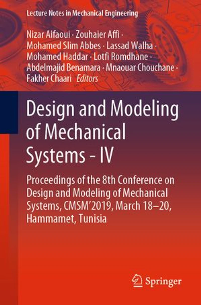 Design and Modeling of Mechanical Systems - IV: Proceedings the 8th Conference on Systems, CMSM'2019, March 18-20, Hammamet, Tunisia