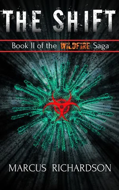 The Shift: Book 2 of the Wildfire Saga