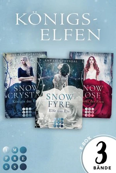 Königselfen: 3 Bände in einem Bundle!: Winter Romantasy mit Elfen, Feen und Magie an den verzauberten Höfen der Königselfen
