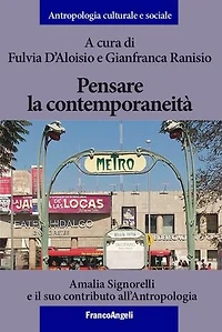 Pensare la contemporaneità: Amalia Signorelli e il suo contributo all'Antropologia