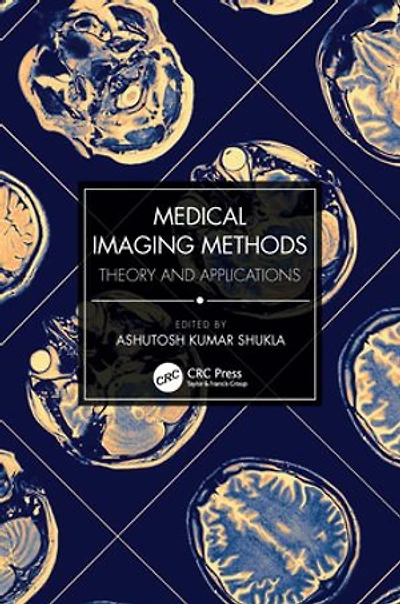 Medical Imaging Methods: Theory and Applications