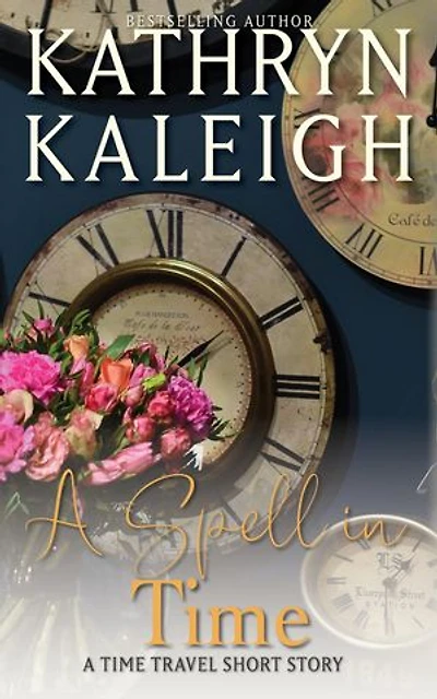 A Spell in Time: A Time Travel Short Story