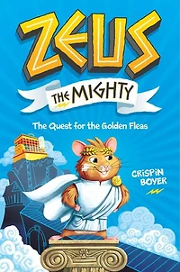 Zeus the Mighty: Quest for Golden Fleas (Book 1)
