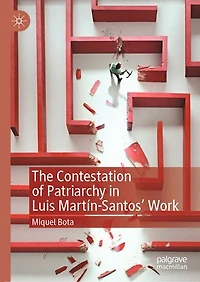 The Contestation of Patriarchy Luis Martin-Santos' Work