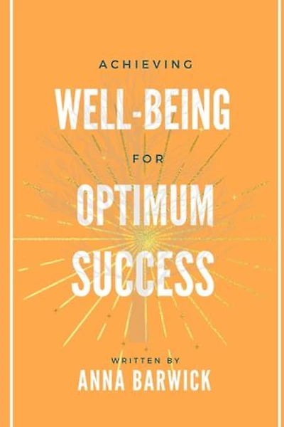 Achieving Well-being for Optimum Success