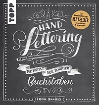 Handlettering. Die Kunst der schönen Buchstaben: Der Handlettering-BESTSELLER. Aktualisiert und erweitert