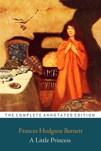 A Little Princess Novel "Annotated Classic Edition"