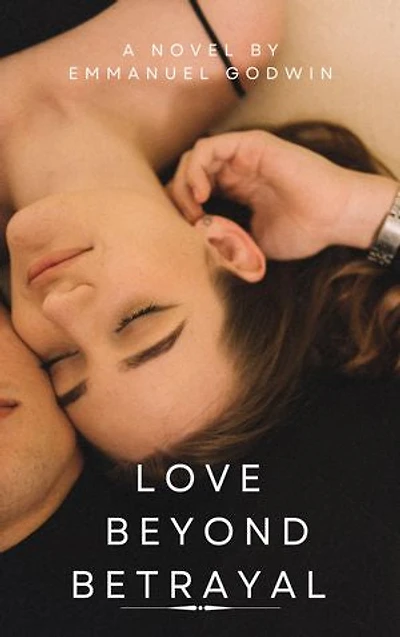 Love beyond Betrayal: A Heart-Stopping Romance of Secrets, Redemption, and the Price of Truth