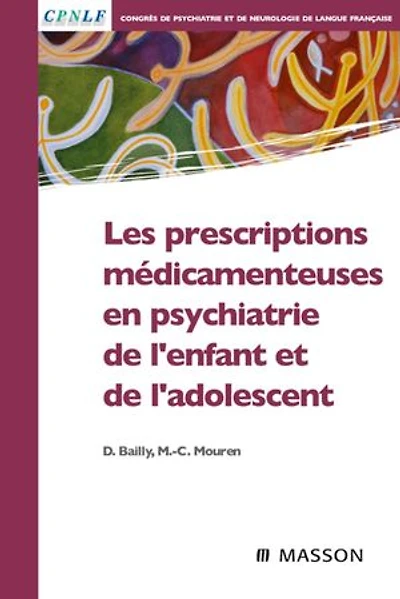 Les prescriptions médicamenteuses en psychiatrie de l'enfant et de l'adolescent