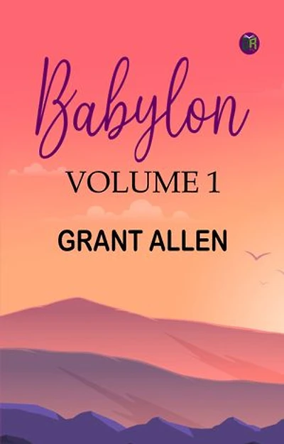 Babylon, Volume 1