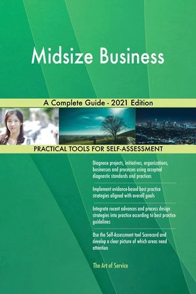 Midsize Business A Complete Guide - 2021 Edition