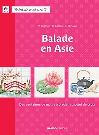Balade en Asie : des centaines de motifs à broder au point croix: croix