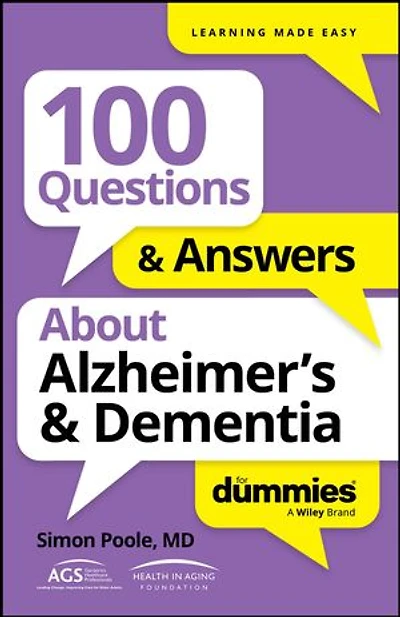 100 Questions & Answers About Alzheimer's Dementia For Dummies