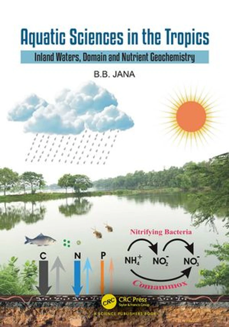 Aquatic Sciences the Tropics: Inland Waters, Domain and Nutrient Geochemistry