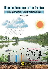 Aquatic Sciences the Tropics: Inland Waters, Domain and Nutrient Geochemistry