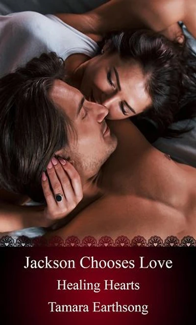 Jackson Chooses Love: Healing Hearts, #25