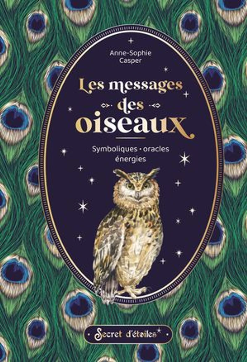 Les messages des oiseaux: symboliques, oracles, énergies