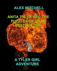 Anita Tyler and the Puzzles of Mass Destruction