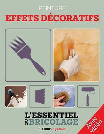 Revêtements intérieurs : peinture - effets décoratifs (avec vidéo): L'essentiel du bricolage