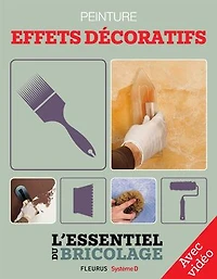 Revêtements intérieurs : peinture - effets décoratifs (avec vidéo): L'essentiel du bricolage