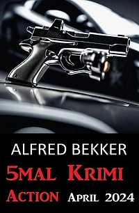 5mal Krimi Action April 2024