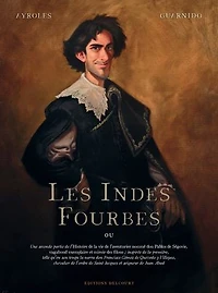 Les Indes fourbes ou Une seconde partie de l'histoire la vie l'aventurier nommé Don Pablos Ségovie, vagabond exemplaire et miroir des filous...