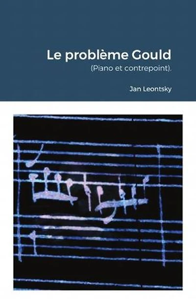 Le problème Gould (piano et contrepoint): Essai