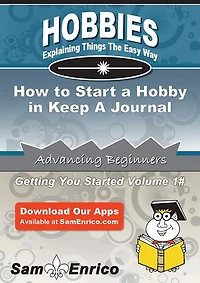 How to Start a Hobby in Keep A Journal
