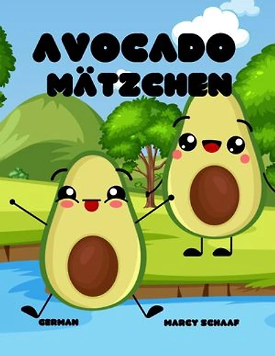 Avocado Mätzchen (German / English Bilingual) Avocado Antics