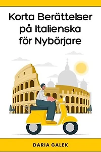 Korta Berättelser på Italienska för Nybörjare