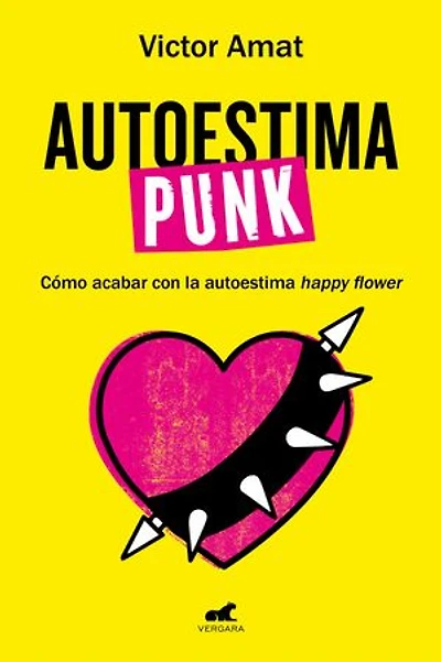 Autoestima punk: Cómo acabar con la autoestima happy flower