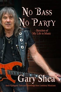 No Bass No Party: Sketches of my Life in Music