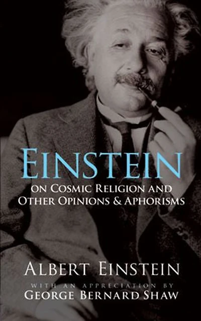 Einstein on Cosmic Religion and Other Opinions Aphorisms