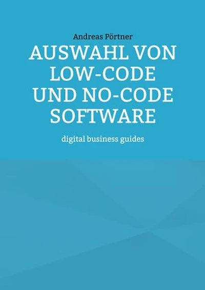 Auswahl von Low-Code und No-Code Software: digital business guides