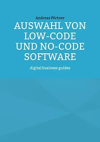 Auswahl von Low-Code und No-Code Software: digital business guides