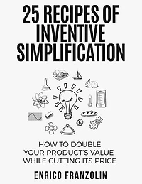 25 Recipes of Inventive Simplification