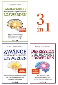 Zwänge, Panikattacken, Depression und Burnout loswerden (3in1 Bundle): Drei Spiegel-Bestseller in einem Band: die Bernhardt-Methode auf einen Blick! - SPIEGEL Bestseller