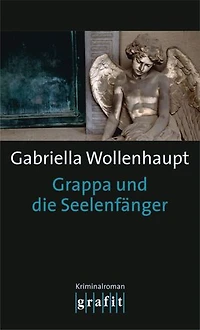 Grappa und die Seelenfänger: Maria Grappas 21. Fall