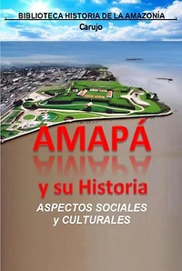 Amapá - Orígenes Históricos