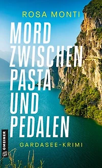 Mord zwischen Pasta und Pedalen: Gardasee-Krimi