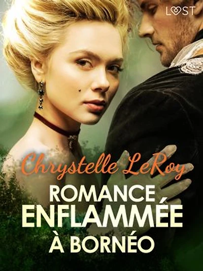 Romance enflammée à Bornéo - Une nouvelle érotique