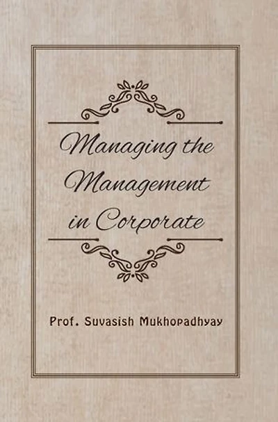 Managing The Management In Corporate