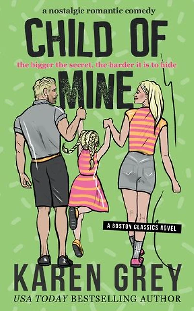 CHILD OF MINE: a nostalgic romantic comedy