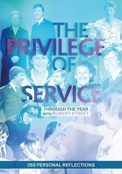 The Privilege of Service: 365 Personal Reflections
