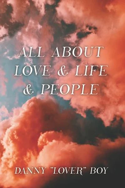 All About Love & Life & People