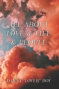 All About Love & Life & People