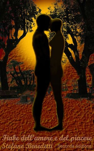 Fiabe dell'amore e del piacere: Seconda edizione