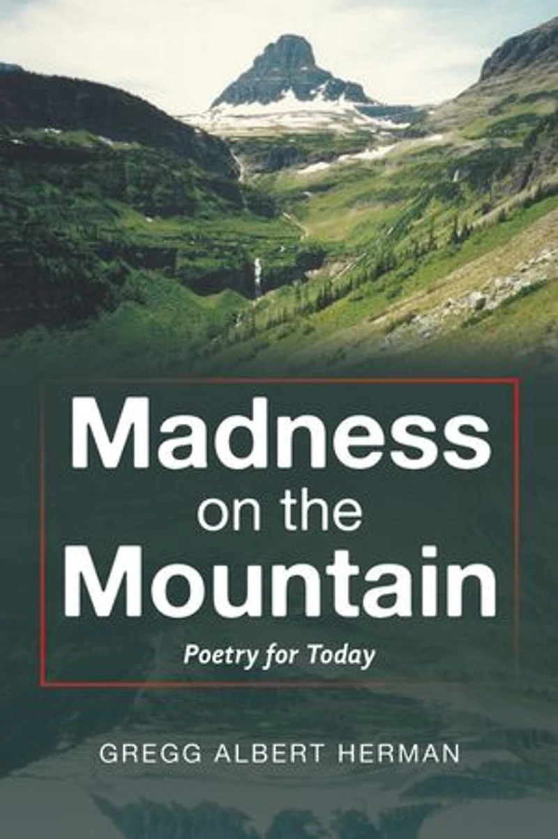 Madness on the Mountain: Poetry for Today