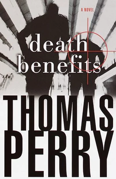 Death Benefits: A Novel Of Suspense