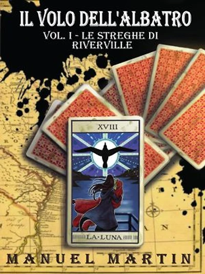 Il volo dell'Albatro Vol. I - Le Streghe di Rivervile